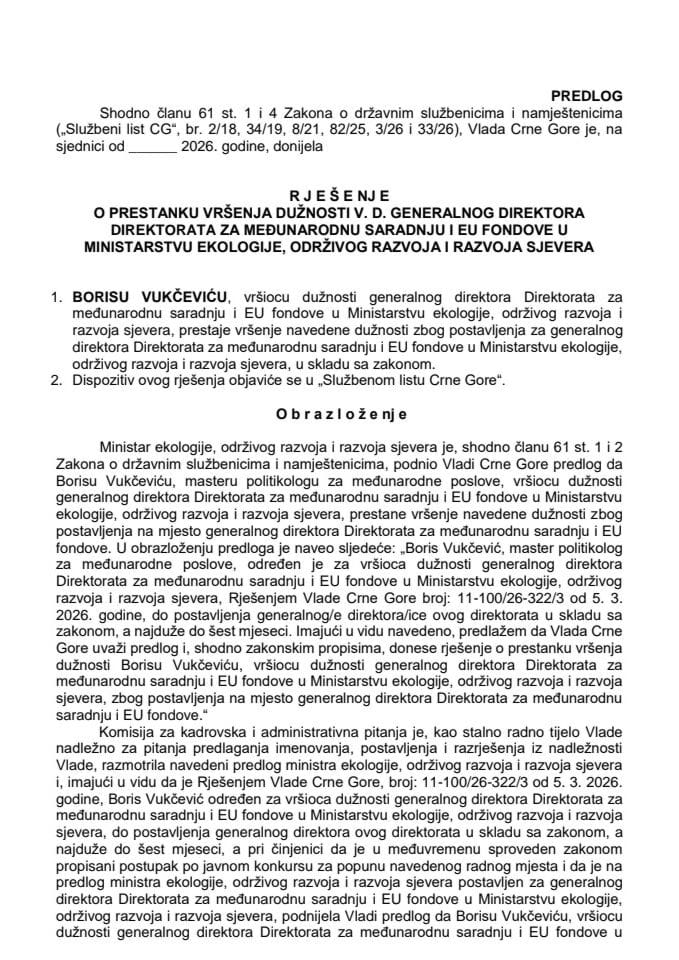 Predlog za prestanak vršenja dužnosti v. d. generalnog direktora Direktorata za međunarodnu saradnju i EU fondove u Ministarstvu ekologije, održivog razvoja i razvoja sjevera