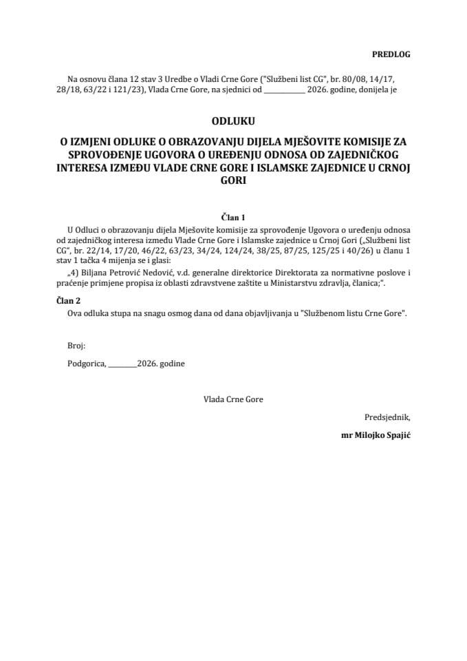 Predlog odluke o izmjeni Odluke o obrazovanju dijela Mješovite komisije za sprovođenje Ugovora o uređenju odnosa od zajedničkog interesa između Vlade Crne Gore i Islamske zajednice u Crnoj Gori