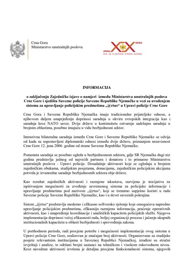Informacija o zaključenju Zajedničke izjave o namjeri između Ministarstva unutrašnjih poslova CG i sjedišta Savezne policije SR Njemačke u vezi sa uvođenjem sistema za upravljanje policijskim predmetima „@rtus“ u Upravi policije Crne Gore