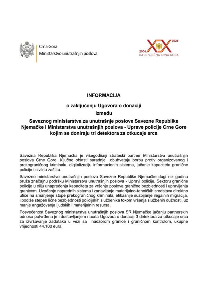 Informacija o zaključenju Ugovora o donaciji između Saveznog ministarstva za unutrašnje poslove Savezne Republike Njemačke i Ministarstva unutrašnjih poslova - Uprave policije Crne Gore, kojim se doniraju tri detektora za otkucaje srca