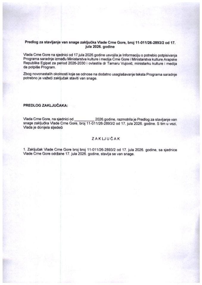 Predlog za stavljanje van snage Zaključka Vlade Crne Gore, broj: 11-011/26-2893/2, od 17. jula 2026. godine