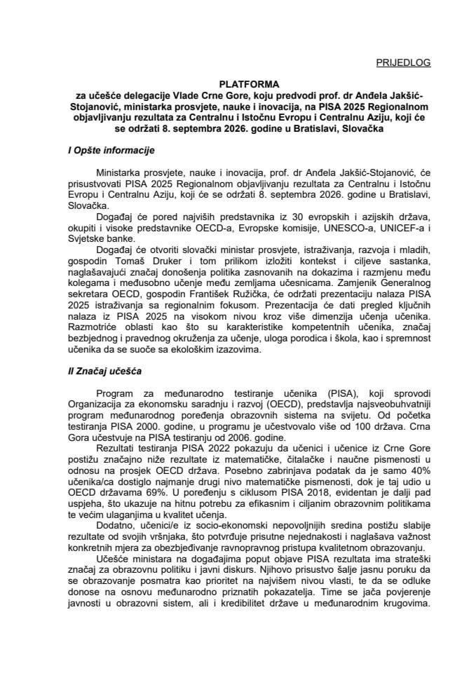 Предлог платформе за учешће делегације Владе Црне Горе, коју предводи проф. др Анђела Јакшић-Стојановић, министарка просвјете, науке и иновација, на PISA 2025 Регионалном објављивању резултата за Централну и Источну Европу и Централну Азију
