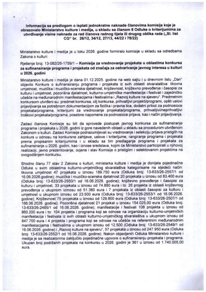 Informacija sa predlogom o isplati jednokratne naknade članovima komisija koje je obrazovalo Ministarstvo kulture i medija, u skladu sa članom 8 Odluke o kriterijumima za utvrđivanje visine naknade za rad člana radnog tijela ili drugog oblika rada