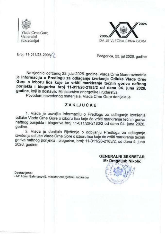 Информације о Предлогу за одлагање извршења Одлуке Владе Црне Горе о избору лица које ће вршити маркирање течних горива нафтног поријекла и биогорива број 11-011/26-2183/2 од дана 04. јуна 2026. године - Закључци