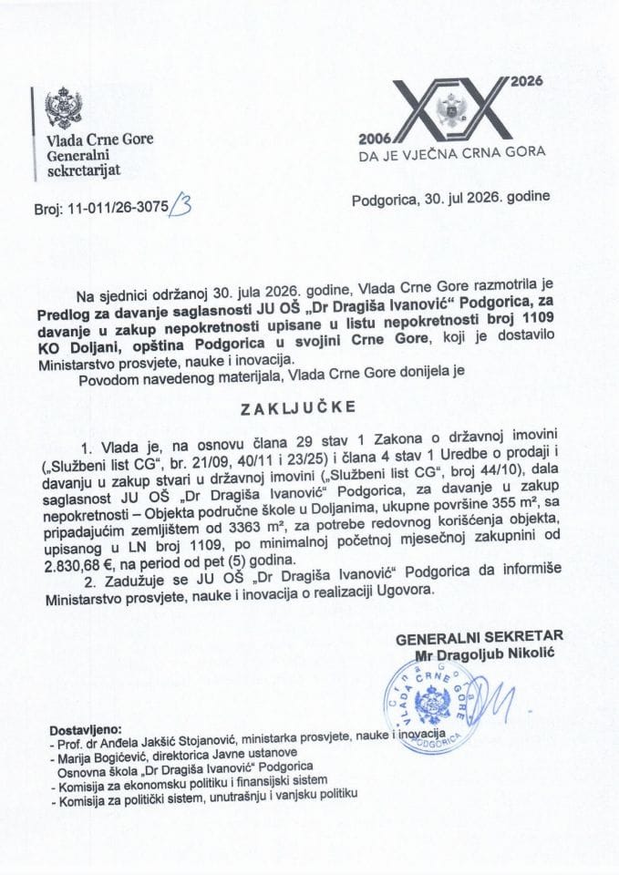 Predlog za davanje saglasnosti JU OŠ „Dr Dragiša Ivanović“ Podgorica, za davanje u zakup nepokretnosti upisane u listu nepokretnosti broj 1109 KO Doljani, opština Podgorica u svojini Crne Gore - Zaključci