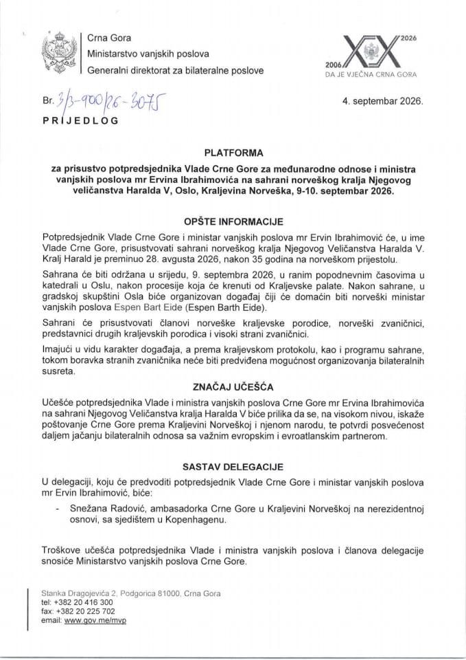 Predlog platforme za prisustvo potpredsjednika Vlade Crne Gore za međunarodne odnose i ministra vanjskih poslova mr Ervina Ibrahimovića na sahrani norveškog kralja Njegovog veličanstva Haralda V, Oslo, Kraljevina Norveška