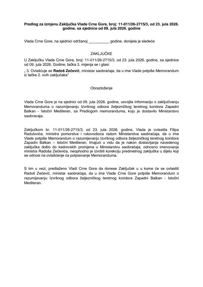 Predlog za izmjenu Zaključka Vlade Crne Gore, broj: 11-011/26-2715/3, od 23. jula 2026. godine, sa sjednice od 9. jula 2026. godine