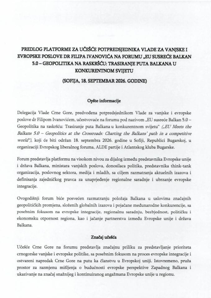 Predlog platforme za učešće potpredsjednika Vlade za vanjske i evropske poslove dr Filipa Ivanovića na forumu „EU susreće Balkan 5.0 – Geopolitika na raskršću: Trasiranje puta Balkana u konkurentnom svijetu“ (Sofija, 18. septembar 2026. godine)