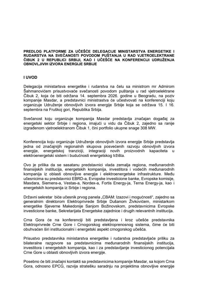 Predlog platforme za učešće delegacije Ministarstva energetike i rudarstva na čelu sa ministrom mr Admirom Šahmanovićem na svečanosti povodom puštanja u rad vjetroelektrane Čibuk 2, koja će biti održana 14. septembra 2026. godine u Beogradu