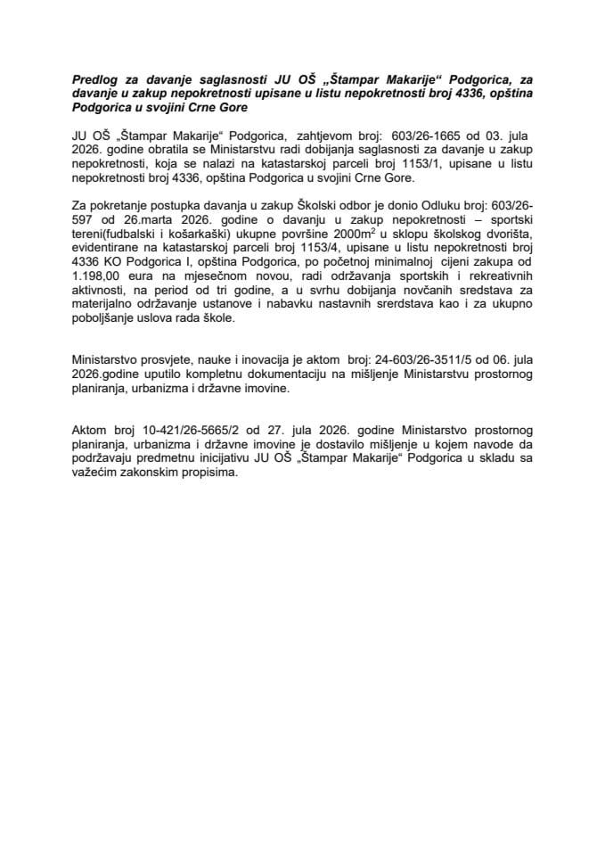 Predlog za davanje saglasnosti JU OŠ „Štampar Makarije“ Podgorica za davanje u zakup nepokretnosti upisane u listu nepokretnosti broj 4336, opština Podgorica u svojini Crne Gore