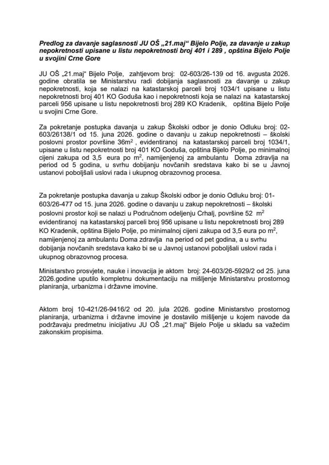 Predlog za davanje saglasnosti JU OŠ „21. maj“ Bijelo Polje, za davanje u zakup nepokretnosti upisane u listu nepokretnosti broj 401 i 289, opština Bijelo Polje u svojini Crne Gore