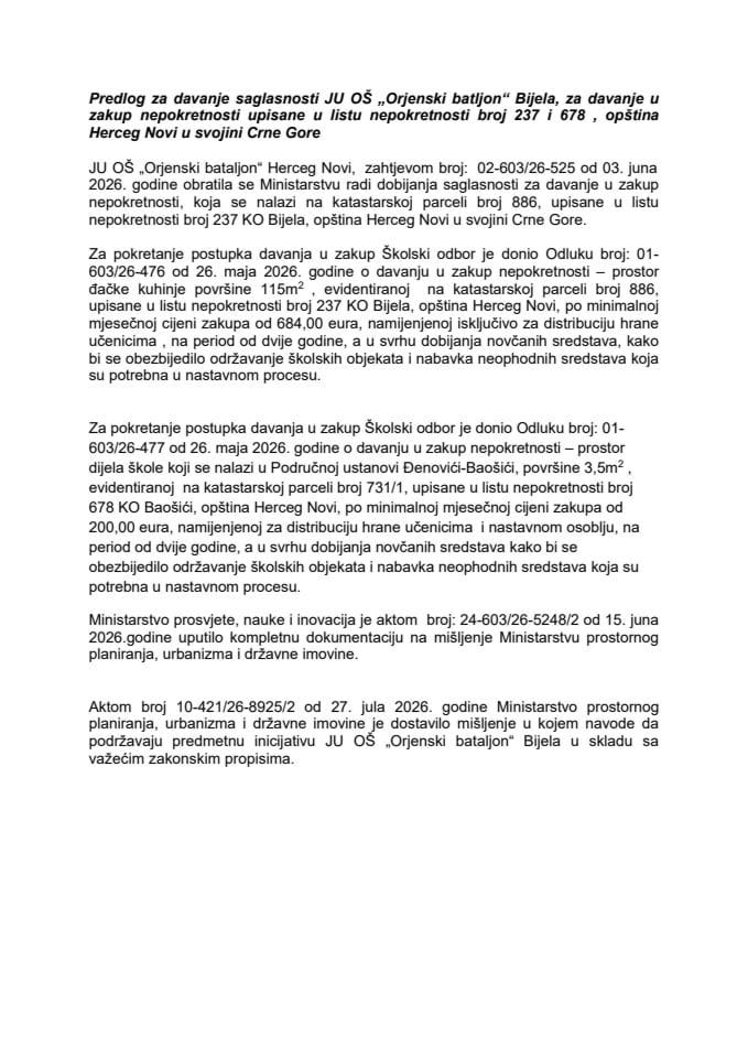 Predlog za davanje saglasnosti JU OŠ „Orjenski bataljon“ Bijela, za davanje u zakup nepokretnosti upisane u listu nepokretnosti broj 237 i 678, opština Herceg Novi u svojini Crne Gore