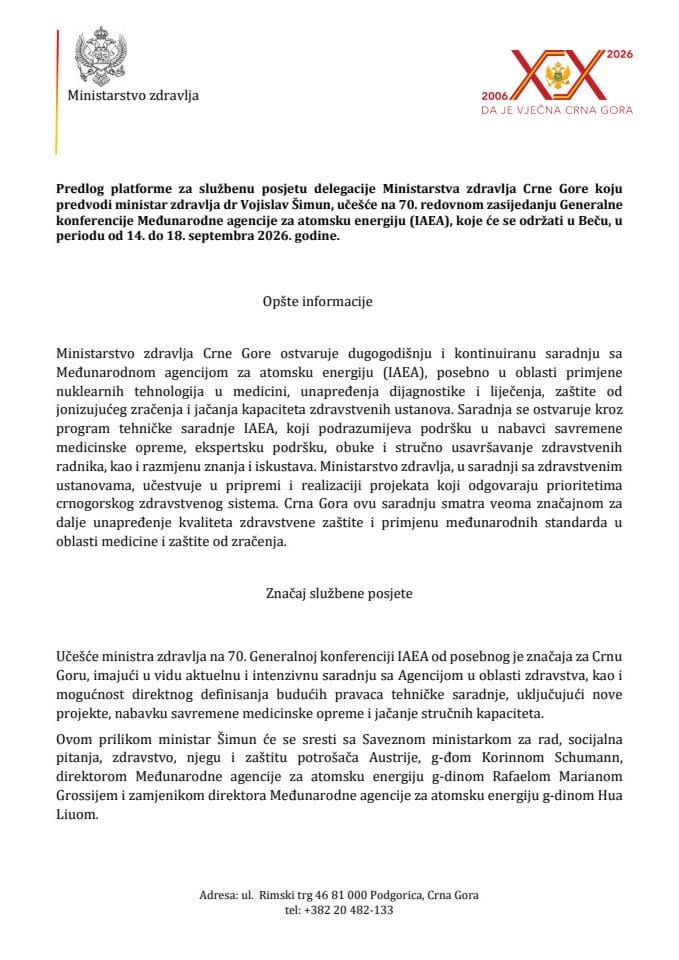 Predlog platforme za službenu posjetu delegacije Ministarstva zdravlja Crne Gore koju predvodi ministar zdravlja dr Vojislav Šimun, učešće na 70. redovnom zasijedanju Generalne konferencije Međunarodne agencije za atomsku energiju