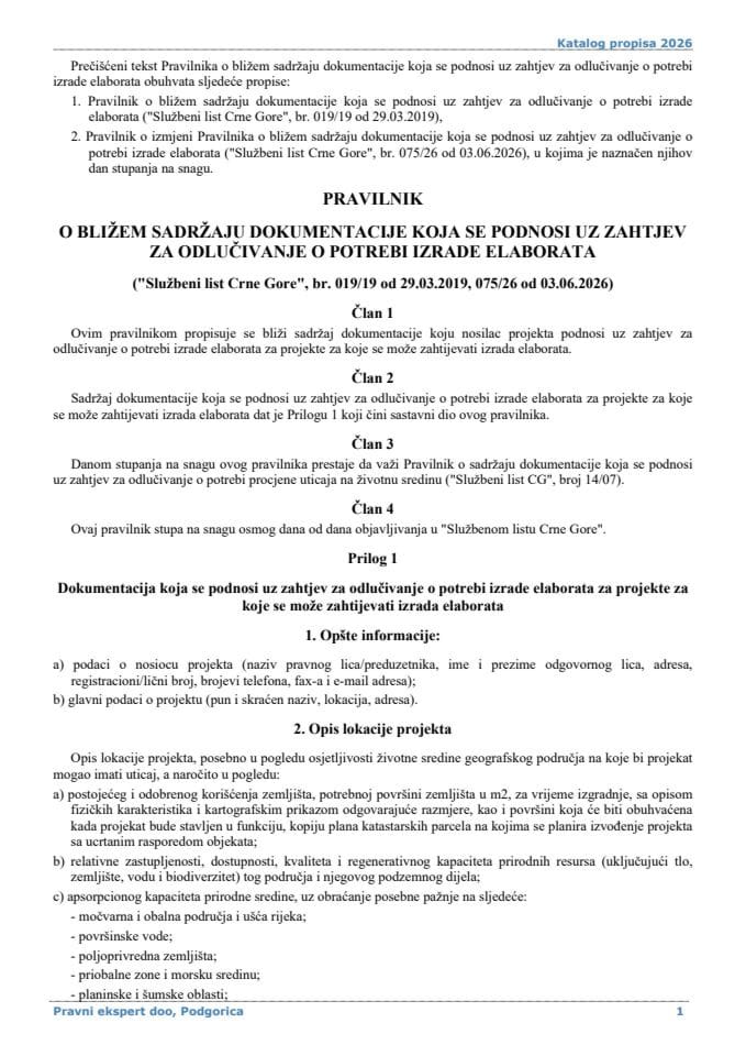 Pravilnik o blizem sadrzaju dokumentacije koja se podnosi uz zahtjev za odlucivanje o potrebi izrade elaborata