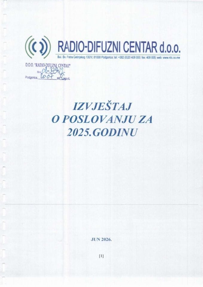 Izvještaj o poslovanju Radio-difuznog centra d.o.o. Podgorica za 2025. godinu sa Izvještajem nezavisnog revizora i Predlogom odluke o raspodjeli dobiti Društva sa ograničenom odgovornošću „Radio-difuzni centar“ d.o.o. za 2025. godinu