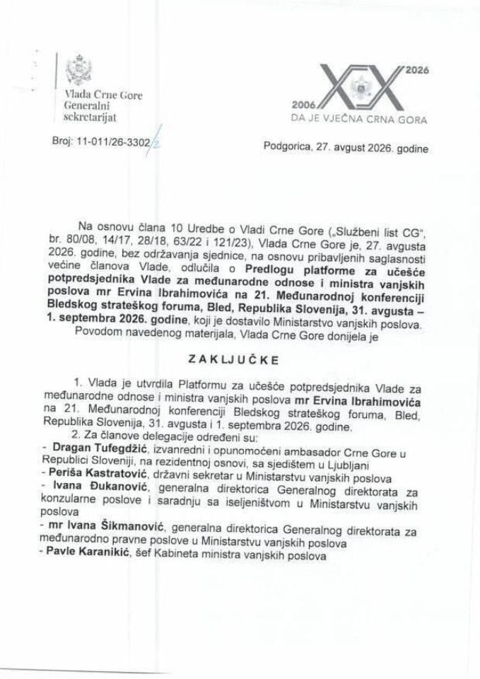 Predlog platforme za učešće potpredsjednika Vlade za međunarodne odnose i ministra vanjskih poslova mr Ervina Ibrahimovića na 21. Međunarodnoj konferenciji Bledskog strateškog foruma, Bled, Republika Slovenija, 31. avgusta – 1. septembra 2026. godine - zaključci