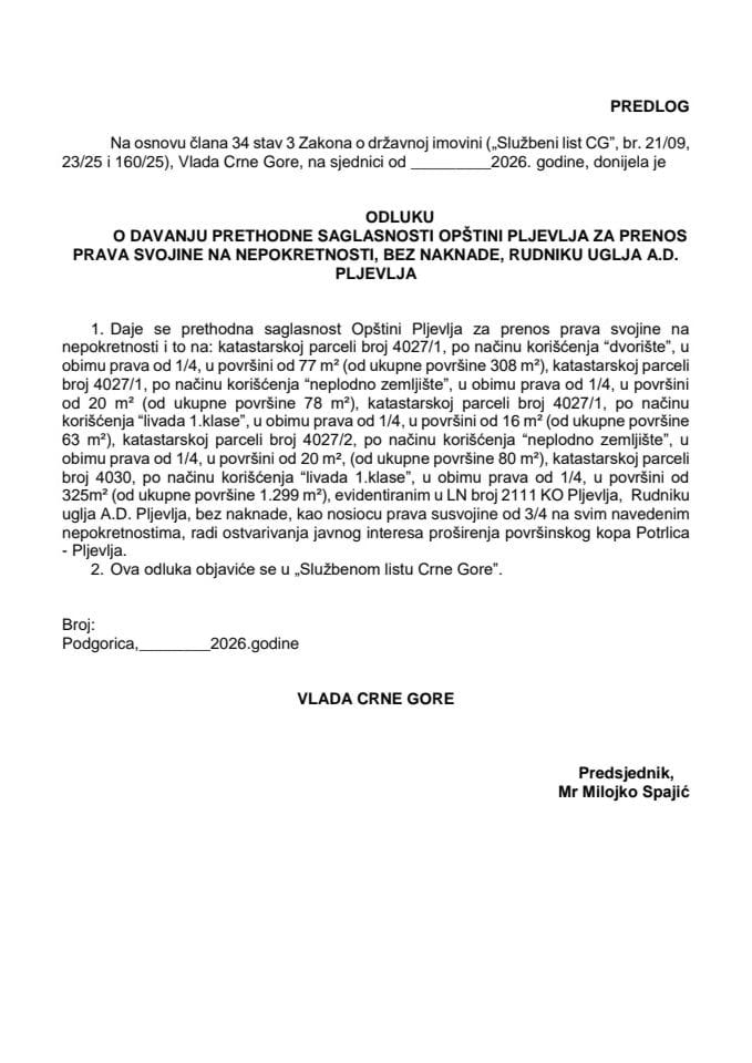 Predlog odluke o davanju prethodne saglasnosti Opštini Pljevlja za prenos prava svojine na nepokretnosti, bez naknade, Rudniku uglja A.D. Pljevlja