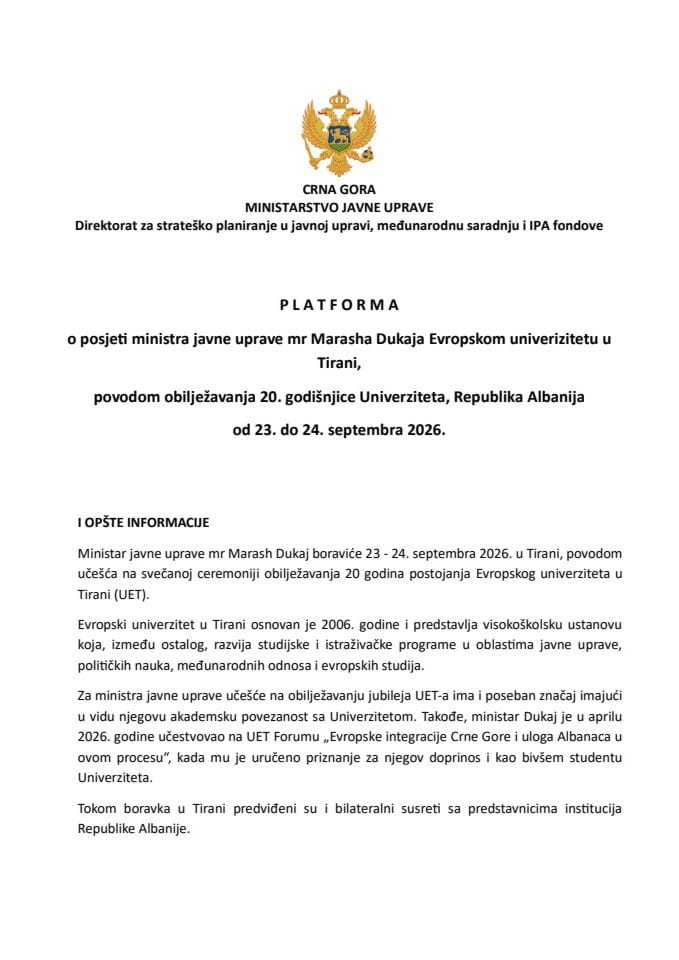 Predlog platforme o posjeti ministra javne uprave mr Marasha Dukaja Evropskom univerizitetu u Tirani, povodom obilježavanja 20. godišnjice Univerziteta, Republika Albanija, od 23. do 24. septembra 2026. godine