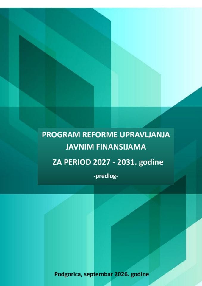 Predlog programa reforme upravljanja javnim finansijama za period 2027-2031. godine