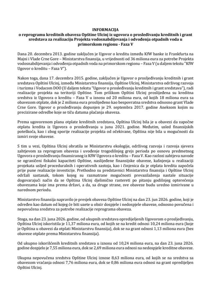 Informacija o reprogramu kreditnih obaveza Opštine Ulcinj iz Ugovora o prosleđivanju kreditnih i grant sredstava za realizaciju Projekta vodosnabdijevanja i odvođenja otpadnih voda u primorskom regionu - Faza V s Predlogom ugovora