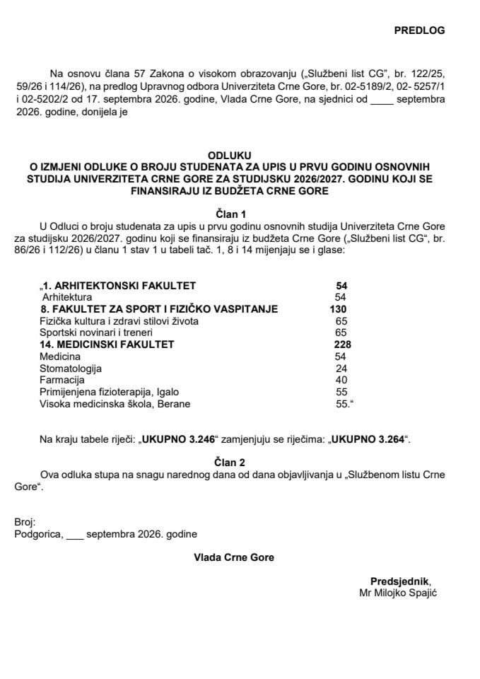 Predlog odluke o izmjeni Odluke o broju studenata za upis u prvu godinu osnovnih studija Univerziteta Crne Gore za studijsku 2026/2027. godinu koji se finansiraju iz Budžeta Crne Gore