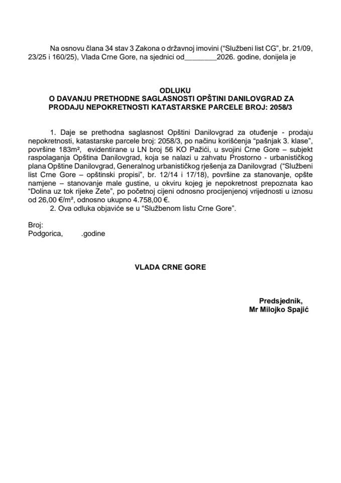 Predlog odluke o davanju prethodne saglasnosti Opštini Danilovgrad za prodaju nepokretnosti katastarske parcele broj: 2058/3