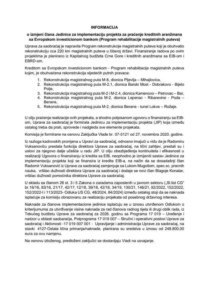 Informacija o izmjeni člana Jedinice za implementaciju projekta za praćenje kreditnih aranžmana sa Evropskom investicionom bankom (Program rehabilitacije magistralnih puteva)