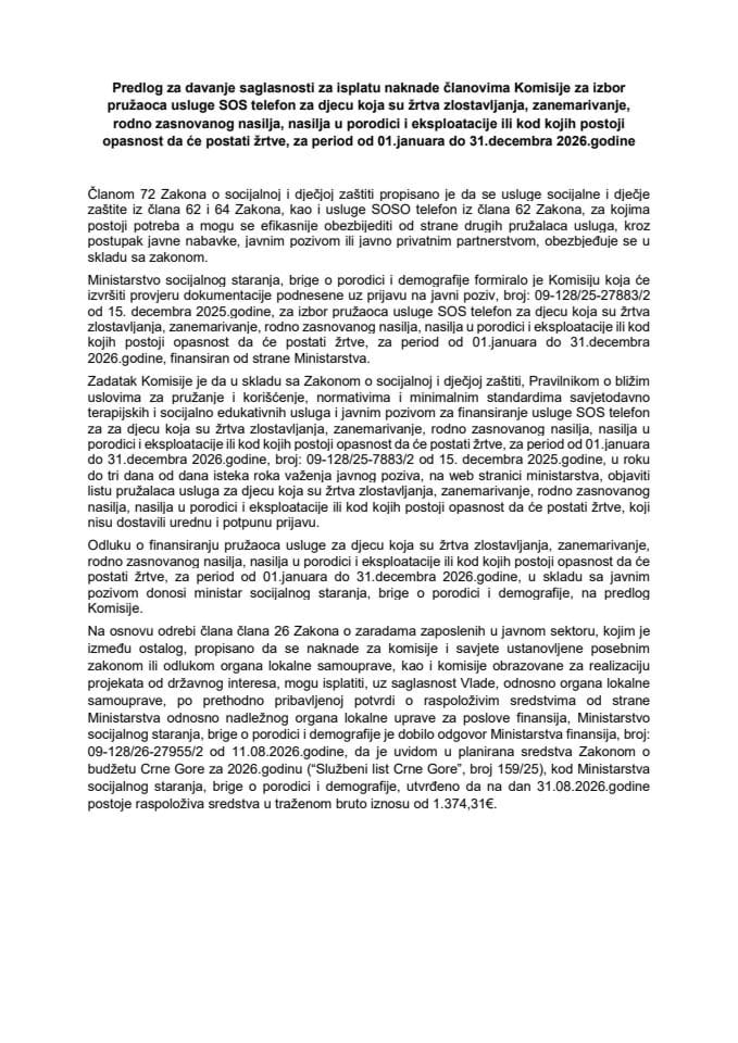 Predlog za davanje saglasnosti za isplatu naknade članovima Komisije za izbor pružaoca usluge SOS telefon za djecu koja su žrtva zlostavljanja, zanemarivanja, rodno zasnovanog nasilja, nasilja u porodici i eksploatacije