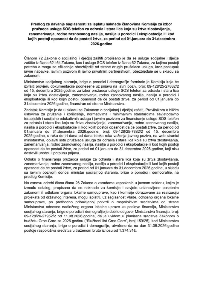 Predlog za davanje saglasnosti za isplatu naknade članovima Komisije za izbor pružaoca usluge SOS telefon za odrasla i stara lica koja su žrtva zlostavljanja, zanemarivanja, rodno zasnovanog nasilja, nasilja u porodici i eksploatacije
