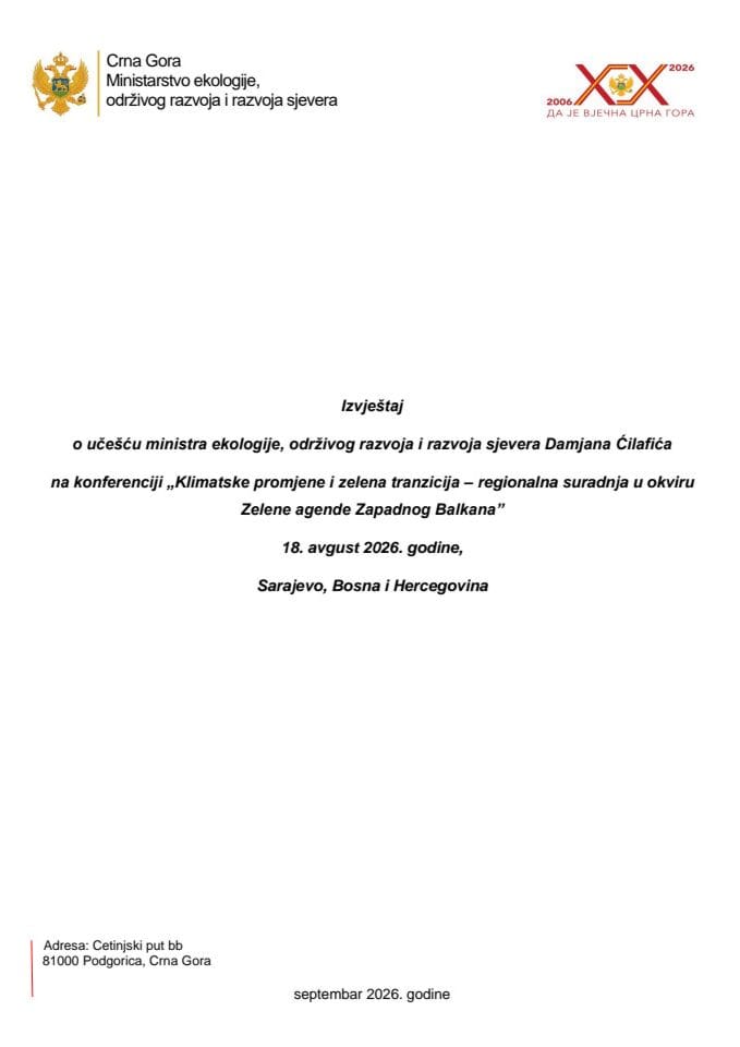 Izvještaj o učešću ministra ekologije, održivog razvoja i razvoja sjevera Damjana Ćulafića na konferenciji „Klimatske promjene i zelena tranzicija - regionalna suradnja u okviru Zelene agende Zapadnog Balkana“, 18. avgust 2026., Sarajevo