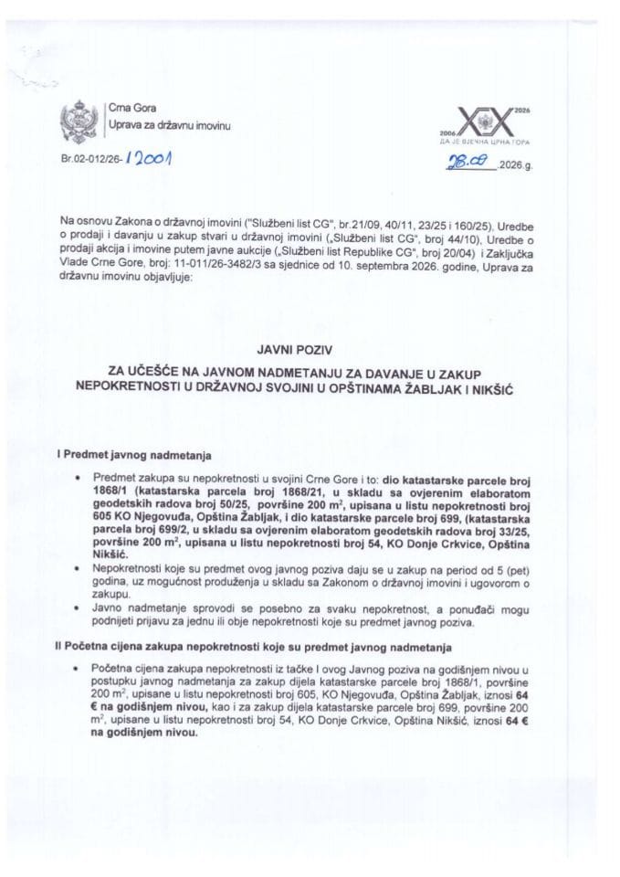 ЈАВНИ ПОЗИВ ЗА УЧЕШЋЕ НА ЈАВНОМ НАДМЕТАЊУ ЗА ДАВАЊЕ У ЗАКУП НЕПОКРЕТНОСТИ У ДРЖАВНОЈ СВОЈИНИ У ОПШТИНАМА ЖАБЉАК И НИКШИЋ