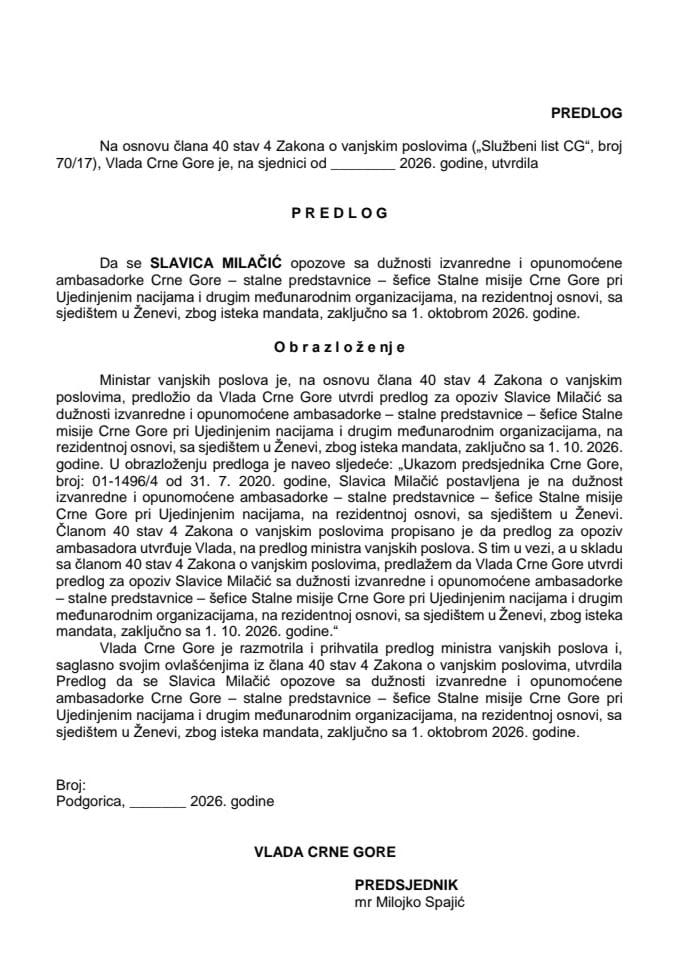 Predlog za opoziv izvanredne i opunomoćene ambasadorke – stalne predstavnice- šefice Stalne misije Crne Gore pri Ujedinjenim nacijama i drugim međunarodnim organizacijama, na rezidentnoj osnovi, sa sjedištem u Ženevi