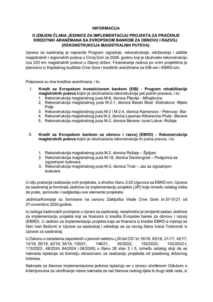 Informacija o izmjeni člana Jedinice za implementaciju projekta za praćenje kreditnih aranžmana sa Evropskom bankom za obnovu i razvoj (Rekonstrukcija magistralnih puteva)