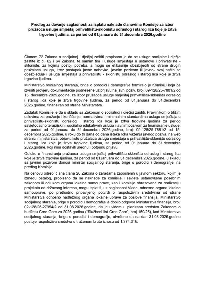 Predlog za davanje saglasnosti za isplatu naknade članovima Komisije za izbor pružaoca usluge smještaj u prihvatilištu-skloništu odraslog i starog lica koje je žrtva trgovine ljudima, za period od 1. januara do 31. decembra 2026. godine