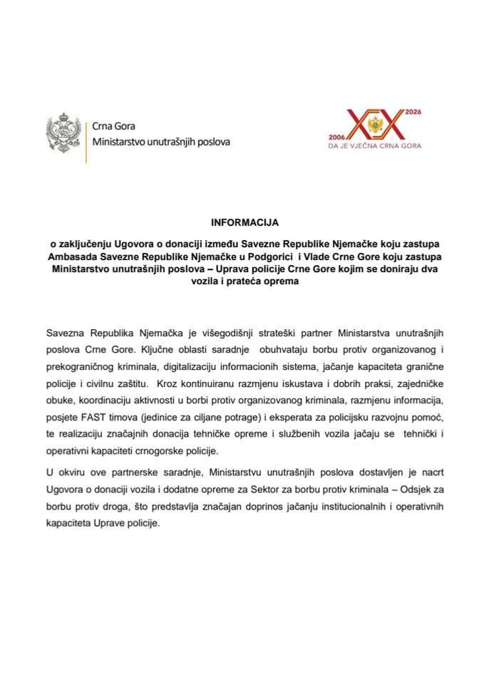 Informacija o zaključenju Ugovora o donaciji između Savezne Republike Njemačke koju zastupa Ambasada Savezne Republike Njemačke u Podgorici i Vlade Crne Gore koju zastupa Ministarstvo unutrašnjih poslova – Uprava policije Crne Gore