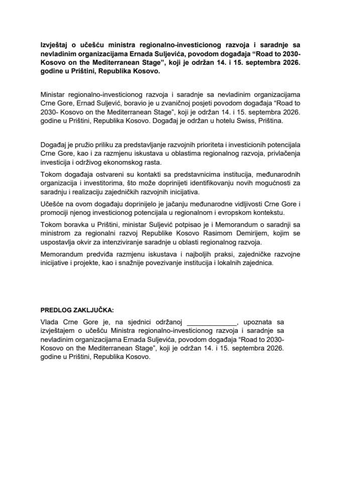 Izvještaj o učešću ministra regionalno-investicionog razvoja i saradnje sa nevladinim organizacijama Ernada Suljevića, povodom događaja „Road to 2030-Kosovo on the Mediterranean Stage“, koji je održan 14. i 15. septembra 2026. godine u Prištini