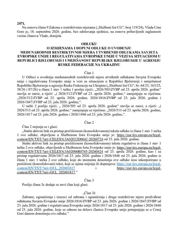 Odluka o izmjenama i dopuni Odluke o uvođenju međunarodnih restriktivnih mjera utvrđenih odlukama Savjeta Evropske unije i regulativama Evropske unije u vezi sa situacijom u Republici Bjelorusiji i umiješanost Republike Bjelorusije u agresiju Ruske Federacije na Ukrajinu, od 18. septembra 2026. (s prevodima)