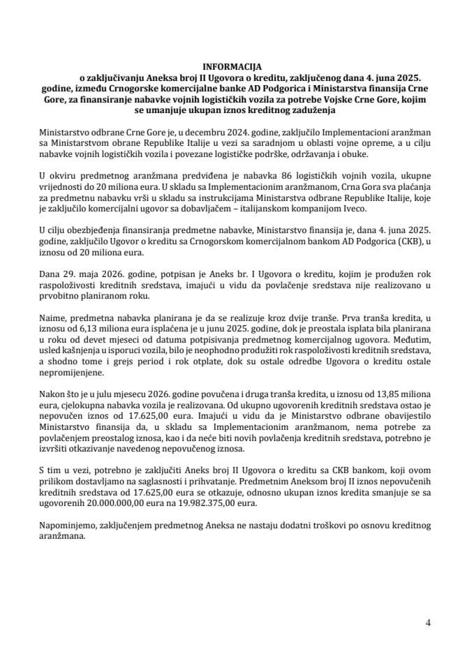 Informacija o zaključivanju Aneksa broj II  Ugovora o kreditu, zaključenog dana 4. juna 2025. godine, između Crnogorske komercijalne banke AD Podgorica i Ministarstva finansija Crne Gore, za finansiranje nabavke vojnih logističkih vozila