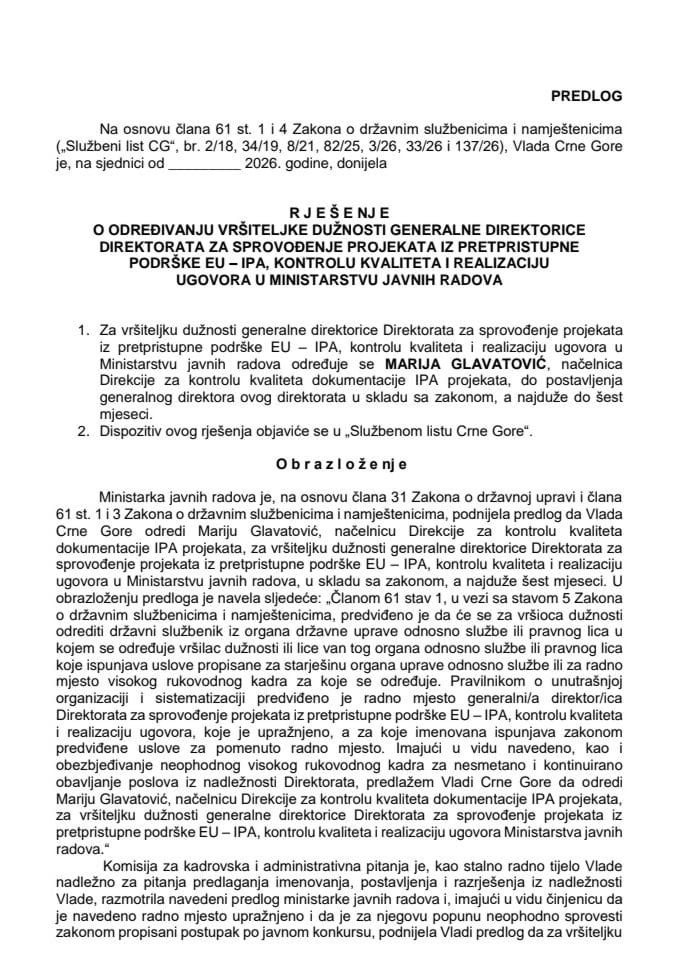 Predlog za određivanje vršiteljke dužnosti generalne direktorice Direktorata za sprovođenje projekata iz pretpristupne podrške EU – IPA, kontrolu kvaliteta i realizaciju ugovora u Ministarstvu javnih radova