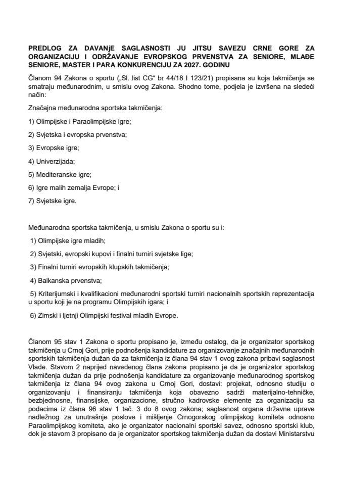 Predlog za davanje saglasnosti Ju jitsu savezu Crne Gore za organizaciju i održavanje Evropskog prvenstva za seniore, mlađe seniore, master i para konkurenciju za 2027. godinu