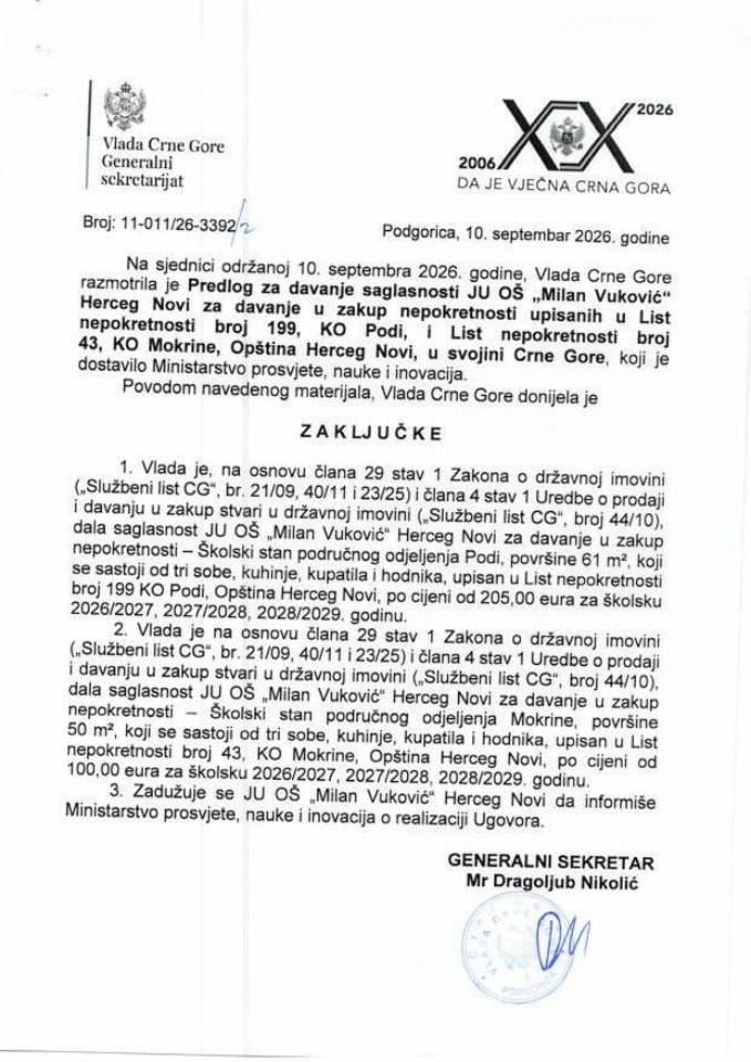 Predlog za davanje saglasnosti JU OŠ „Milan Vuković“ Herceg Novi, za davanje u zakup nepokretnosti upisanih u listu nepokretnosti broj 199 KO Podi i listu nepokretnosti broj 43 KO Mokrine, opština Herceg Novi u svojini Crne Gore - Zaključci
