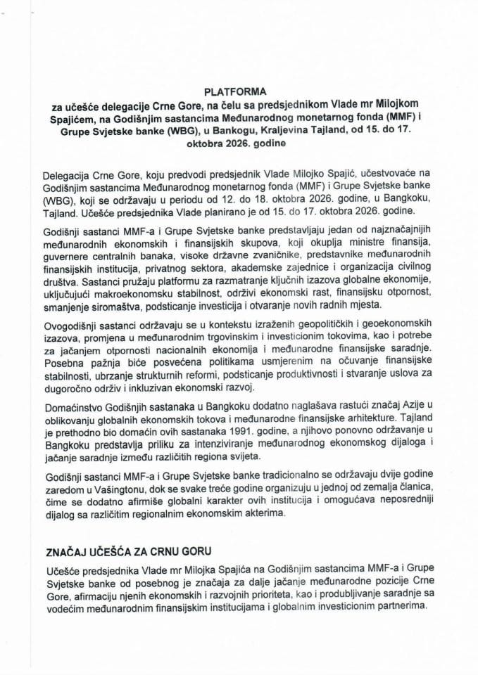 Predlog platforme za učešće delegacije Crne Gore, na čelu sa predsjednikom Vlade mr Milojkom Spajićem, na Godišnjim sastancima Međunarodnog monetarnog fonda i Grupe Svjetske banke, u Bangkoku, Kraljevina Tajland, od 15. do 17. oktobra 2026. godine