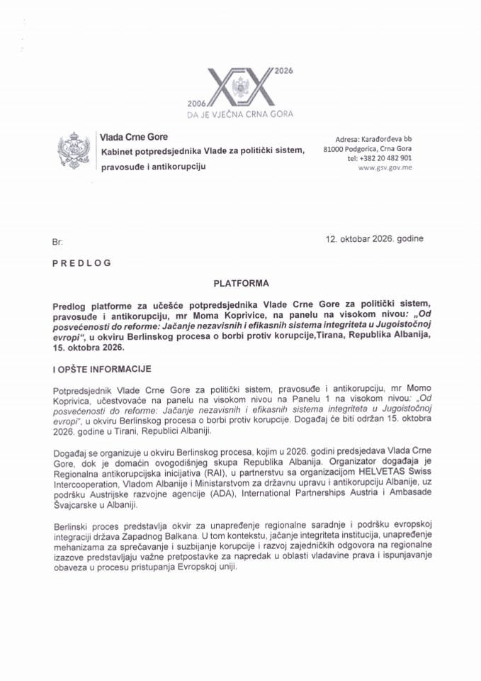 Predlog platforme za učešće potpredsjednika Vlade Crne Gore za politički sistem, pravosuđe i antikorupciju, mr Moma Koprivice, na panelu na visokom nivou: „Od posvećenosti do reforme: Jačanje nezavisnih i efikasnih sistema integriteta u Jugoistočnoj Evropi"