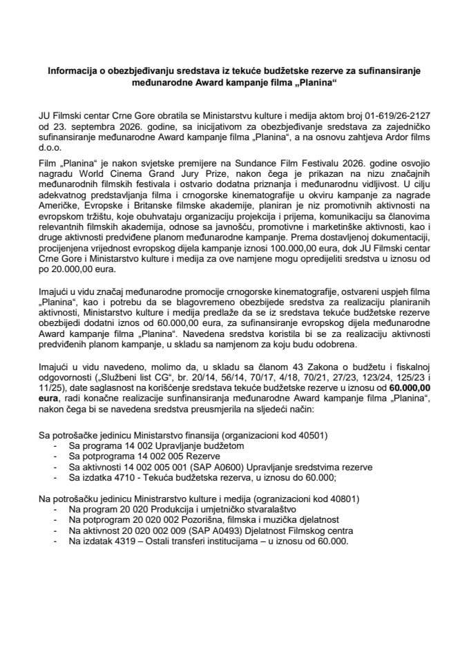 Informacija o obezbjeđivanju sredstava iz tekuće budžetske rezerve za sufinansiranje međunarodne Award kampanje filma „Planina“
