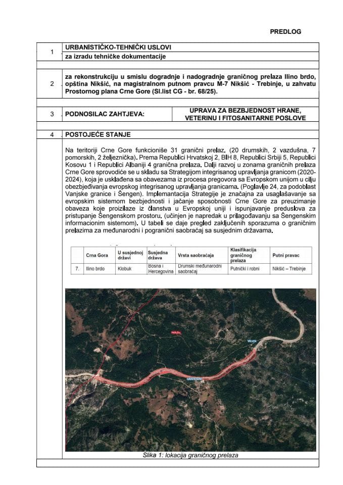Predlog urbanističko-tehničkih uslova za izradu tehničke dokumentacije za rekonstrukciju u smislu dogradnje i nadogradnje graničnog prelaza Ilino brdo, opština Nikšić, na magistralnom putnom pravcu M-7 Nikšić - Trebinje