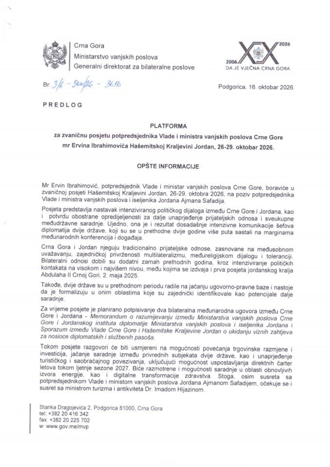 Predlog platforme za zvaničnu posjetu potpredsjednika Vlade i ministra vanjskih poslova Crne Gore mr Ervina Ibrahimovića Hašemitskoj Kraljevini Jordan, 26-29. oktobar 2026. godine