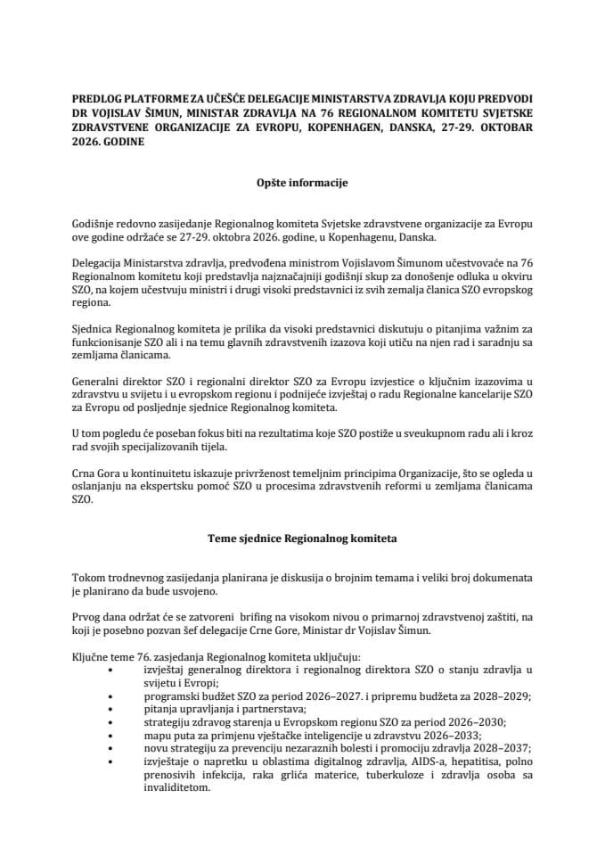 Predlog platforme za učešće delegacije Ministarstva zdravlja Crne Gore, koju predvodi dr Vojislav Šimum, ministar zdravlja, na 76. Regionalnom komitetu Svjetske zdravstvene organizacije za Evropu, Kopenhagen, Danska, 27 - 29. oktobar 2026. godine